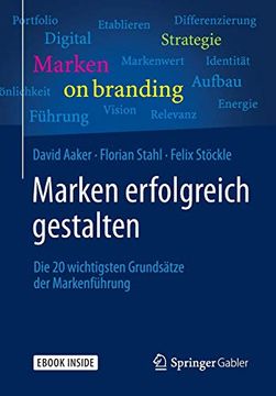 portada Marken Erfolgreich Gestalten: Die 20 Wichtigsten Grundsätze der Markenführung (en Alemán)