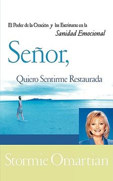 senor, quiero sentirme restaurada (in Spanish)