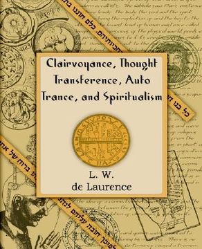 portada clairvoyance, thought transference, auto trance, and spiritualism (1916) (en Inglés)