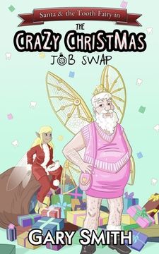 portada Santa and the Tooth Fairy in: The Crazy Christmas Job Swap (in English)