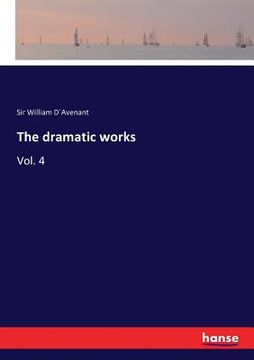 portada The dramatic works: Vol. 4 (en Inglés)