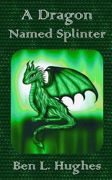 portada A Dragon Named Splinter (en Inglés)
