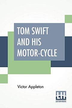 portada Tom Swift and his Motor-Cycle: Or fun and Adventures on the Road (in English)