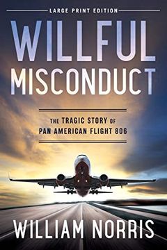 portada Willful Misconduct: The Tragic Story of pan American Flight 806 (en Inglés)