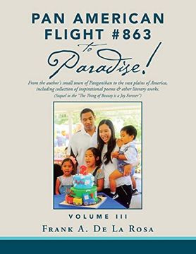 portada Pan American Flight #863 to Paradise! From the Author's Small Town of Panganiban to the Vast Plains of America, Including Collection of Inspirational Poems & Other Literary Works 