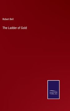 portada The Ladder of Gold (en Inglés)