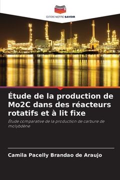 portada Étude de la production de Mo2C dans des réacteurs rotatifs et à lit fixe (in French)