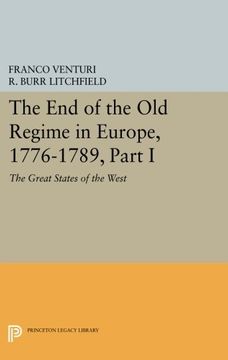 portada The end of the old Regime in Europe, 1776-1789, Part i: The Great States of the West (Princeton Legacy Library) (in English)