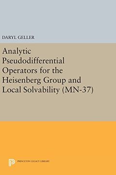 portada Analytic Pseudodifferential Operators for the Heisenberg Group and Local Solvability. (Mn-37) (Mathematical Notes) (en Inglés)