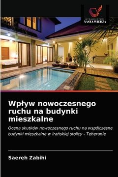 portada Wplyw nowoczesnego ruchu na budynki mieszkalne (in Polaco)