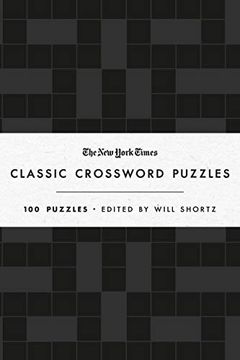 portada The new York Times Classic Crossword Puzzles: 100 Puzzles Edited by Will Shortz (in English)