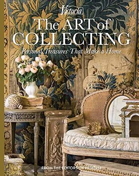 portada The art of Collecting: Personal Treasures That Make a Home (Victoria) (in English)