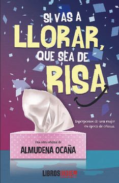 portada Si vas a Llorar que sea de Risa