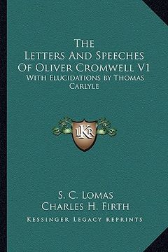 portada the letters and speeches of oliver cromwell v1: with elucidations by thomas carlyle (en Inglés)