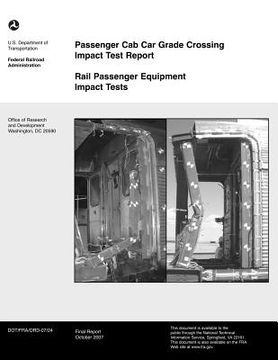 portada Passenger Cab Car Grade Crossing Impact Test Report