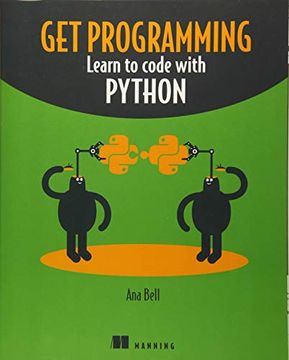 portada Get Programming: Learn to Code With Python (en Inglés)