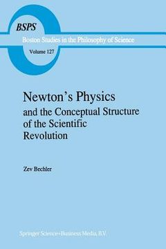 portada Newton's Physics and the Conceptual Structure of the Scientific Revolution (in English)