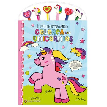 portada Unicornio y sus Amigos Colorea con Unicornios [Libro+6 Lapices C/Borradores]