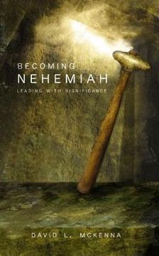 portada becoming nehemiah: leading with significance (en Inglés)