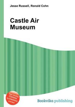 portada castle air museum (in English)