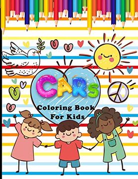 portada Cars Coloring Book for Kids: 30 Different Automobiles to Color , Trucks, Race Car, Police Car, Taxi, Jeep, Planes ,Helicopters, Tractors, Vehicles and More (en Inglés)