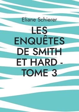 portada Les Enquêtes de Smith et Hard - Tome 3 (in French)