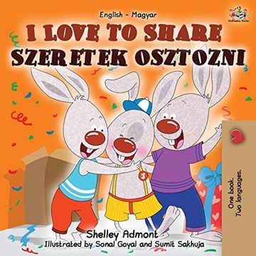 portada I Love to Share Szeretek Osztozni: English Hungarian Bilingual Book (English Hungarian Bilingual Collection) (en Húngaro)