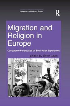 portada Migration and Religion in Europe: Comparative Perspectives on South Asian Experiences (Urban Anthropology)