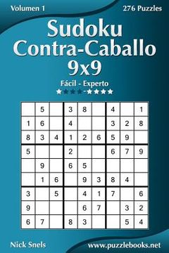 portada Sudoku Contra-Caballo 9x9 - De Fácil a Experto - Volumen 1 - 276 Puzzles