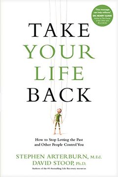 portada Take Your Life Back: How to Stop Letting the Past and Other People Control You (in English)