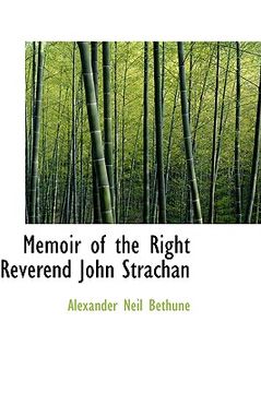 portada memoir of the right reverend john strachan