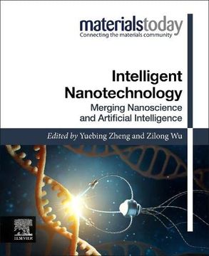 portada Intelligent Nanotechnology: Merging Nanoscience and Artificial Intelligence (Materials Today) (en Inglés)