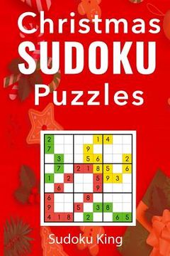 portada Christmas Sudoku Puzzles: 200 Sudoku Puzzles for the Festive Period: An Intermediate Sudoku Puzzles Book (en Inglés)