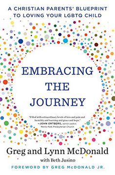 portada Embracing the Journey: A Christian Parents' Blueprint to Loving Your Lgbtq Child (en Inglés)