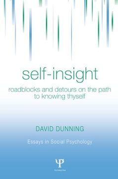 portada Self-Insight: Roadblocks and Detours on the Path to Knowing Thyself (Essays in Social Psychology)
