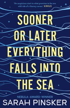 portada Sooner or Later Everything Falls Into the Sea