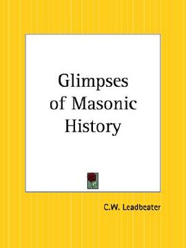 portada glimpses of masonic history (en Inglés)