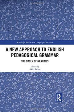 portada A New Approach to English Pedagogical Grammar: The Order of Meanings (en Inglés)