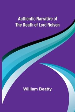 portada Authentic Narrative of the Death of Lord Nelson (en Inglés)