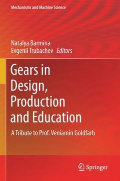 portada Gears in Design, Production and Education: A Tribute to Prof. Veniamin Goldfarb (in English)
