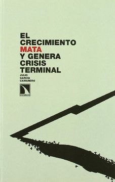 portada El crecimiento mata y genera crisis terminal (in Spanish)