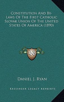 portada constitution and by-laws of the first catholic slovak union of the united states of america (1890)
