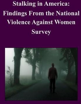 portada Stalking in America: Findings From the National Violence Against Women Survey (en Inglés)