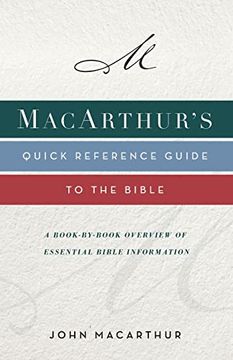 portada Macarthur'S Quick Reference Guide to the Bible: A Book-By-Book Overview of Essential Bible Information (en Inglés)