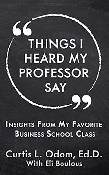 portada Things i Heard my Professor Say: Insights From my Favorite Business School Class (in English)