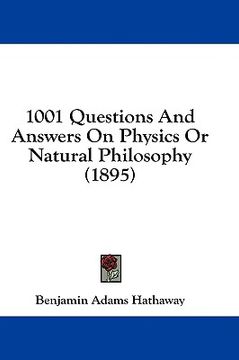 portada 1001 questions and answers on physics or natural philosophy (1895) (en Inglés)