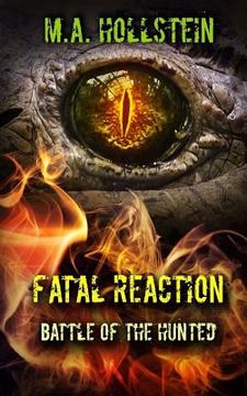 portada Fatal Reaction, Battle of the Hunted: Fatal Reaction (en Inglés)