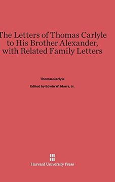 portada The Letters of Thomas Carlyle to his Brother Alexander, With Related Family Letters (en Inglés)