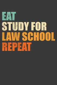 portada Eat, Study For Law School, Repeat: Funny Hard Working Law Student Gift