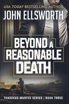 portada Beyond a Reasonable Death: Thaddeus Murfee Legal Thriller Series Book Three (en Inglés)